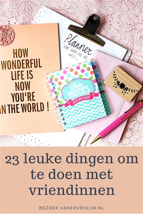 dagje weg met vriendinnen|40x leuke dingen om te doen met vriendinnen